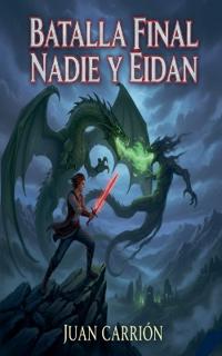 BATALLA FINAL NADIE Y EIDAN