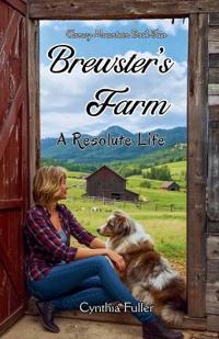 Brewster's Farm, A Resolute Life