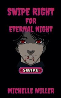 Swipe Right for Eternal Night