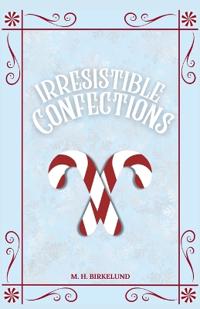 Irresistible Confections