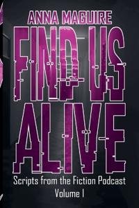 Find Us Alive Volume I