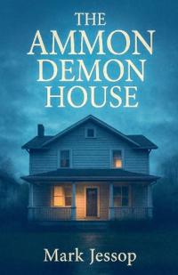The Ammon Demon House