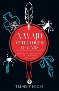 Navajo Mythology & Legends