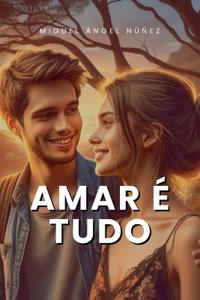 Amar é tudo
