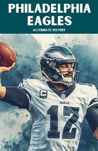 Philadelphia Eagles Alternate History