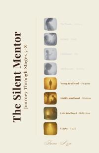 The Silent Mentor - Journey Through Stages 5-8