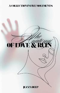 The Anatomy of love & Ruin