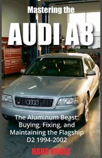 Bokomslag for "Mastering the Audi A8"