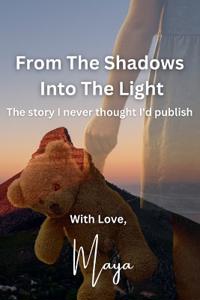 From the Shadows into the Light