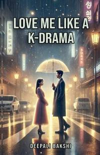 Bokomslag för "Love me like a KDrama"