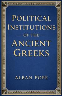 Political Institutions of the Ancient Greeks