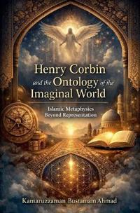 Henry Corbin and the Ontology of the Imaginal World