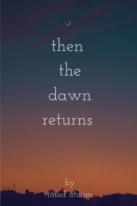 Then The Dawn Returns
