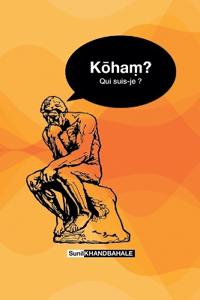 K¿ha¿ ? Qui suis-je ?