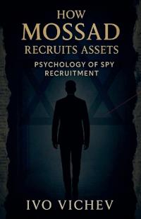 How Mossad Recruits Assets