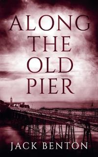 Along the Old Pier