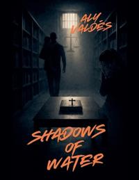 Shadows of Water