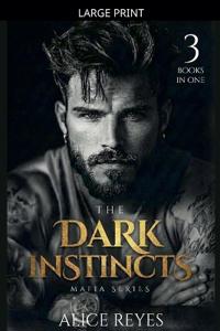 Bokomslag för "The Dark Instincts Mafia Series, 3 Books in One!"