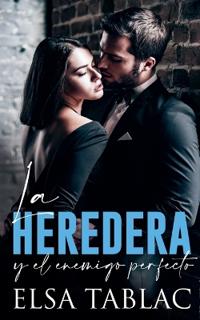 La heredera y el enemigo perfecto