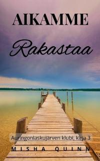 Aikamme rakastaa