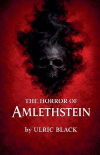 The Horror of Amlethstein
