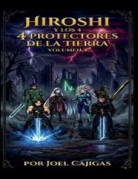 Bokomslag för "Hiroshi Y Los 4 Protectores De La Tierra"