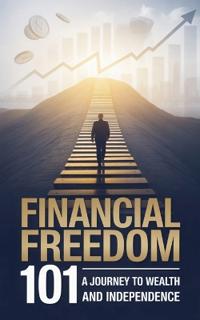 Financial Freedom 101