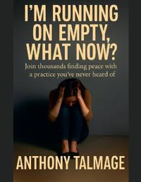 I'm Running On Empty - What Now?