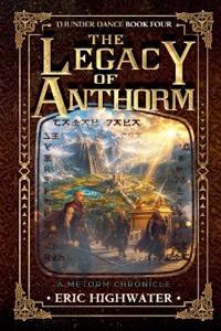 The Legacy of Anthorm