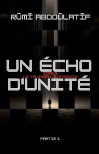 Un Écho D'unité - Le Talisman Du Phoenix - Partie 1