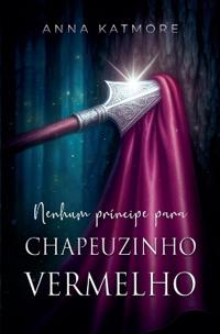 Nenhum príncipe para Chapeuzinho vermelho
