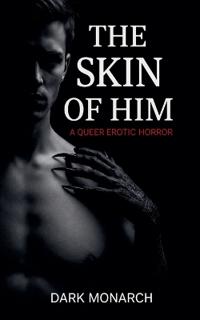The Skin of Him