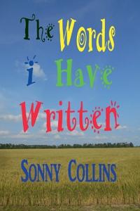 The Words I Have Written