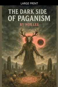 The Dark side Of Paganism