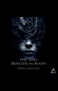 The Girl Beneath the Roots