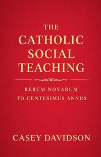 The Catholic Social Teaching