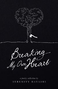 Breaking My Own Heart
