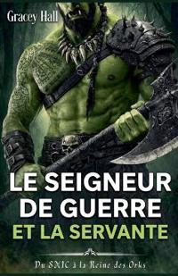 Le Seigneur de Guerre et la Servante