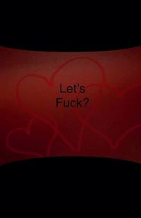 Let's Fuck?