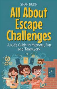 All About Escape Challenges