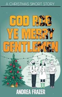 God Rob Ye Merry Gentlemen