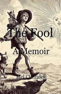 The Fool, A Memoir