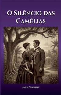 O Silêncio das Camélias