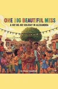 One Big Beautiful Mess