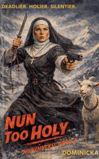 Nun Too Holy