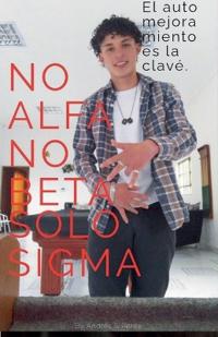 No Alfa No Beta Solo Sigma
