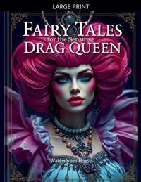 Bokomslag för "Fairy Tales for the Sensitive Drag Queen"