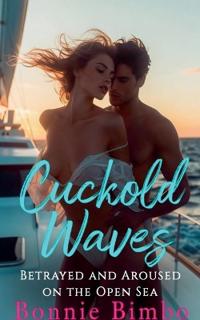 Cuckold Waves