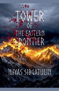 Bokomslag for "Tower of the Eastern Frontier"