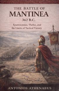 The Battle of Mantinea 362 B.C.